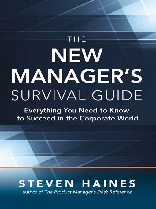 Title details for The New Manager's Survival Guide by Steven Haines - Available